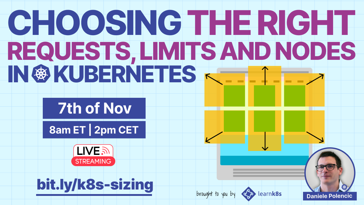 Choosing the right requests, limits and nodes in Kubernetes